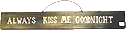 Always Kiss Me Goodnight
